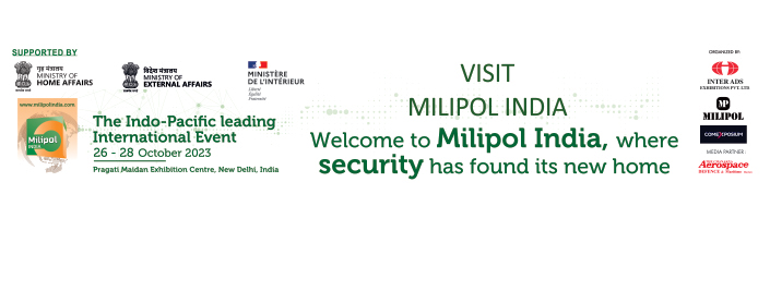 MEDIA PARTNER: MILIPOL INDIA 2023, NEW DELHI - OCTOBER SPECIAL ISSUE